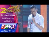 THVL | Người kể chuyện tình – Tập 2[3]: Bài không tên cuối cùng - Triệu Long