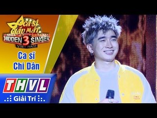 THVL | Ca sĩ giấu mặt 2017- Tập 13: Ca sĩ Chi Dân FULL - Private
