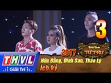 THVL | Tiếu lâm tứ trụ 2017 – Tập 3[4]: Ích kỷ - Hữu Đằng, Đinh San, Thảo Ly