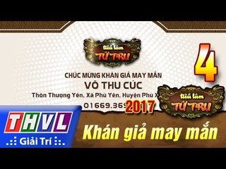 THVL | Tiếu lâm tứ trụ 2017 – Tập 4[3]: Khán giả may mắn
