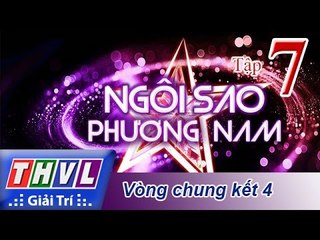 THVL | Ngôi sao phương Nam 2015 - Tập 7: Chung kết 4