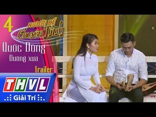 THVL | Người kể chuyện tình – Tập 4: Nhạc sĩ Quốc Dũng – Đường xưa | Trailer