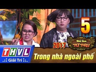 THVL | Tiếu lâm tứ trụ 2017 – Tập 5[2]: Tổ trưởng bá đạo - Thảo Ly