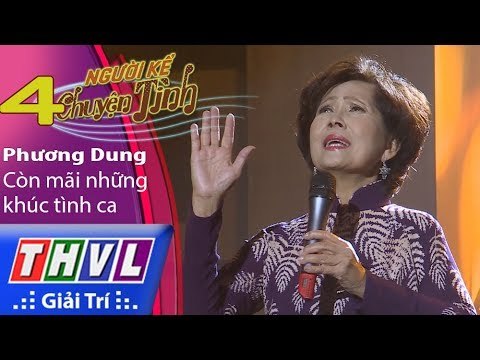 THVL | Người kể chuyện tình – Tập 4[7]: Còn mãi những khúc tình ca - Danh ca Phương Dung