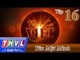 THVL | Tình ca Việt 2015 - Tình khúc vàng Bolero | Tập 16: Yêu một mình