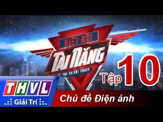 THVL | Biệt đội tài năng - Tập 10: Chủ đề Điện ảnh