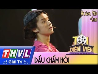 THVL l Tôi là diễn viên - Tập 13: Dấu chấm hỏi - Hoàng Yến