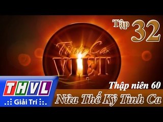 THVL | Tình ca Việt 2015 - Tập 32: Nửa thế kỷ tình ca - Thập niên 60