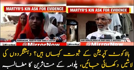 "Where's bodies from Balakot Strike?" Pulwama Attack's victims calls