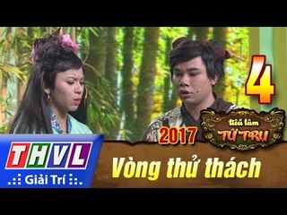 THVL | Tiếu lâm tứ trụ 2017 – Tập 4: Vòng thử thách