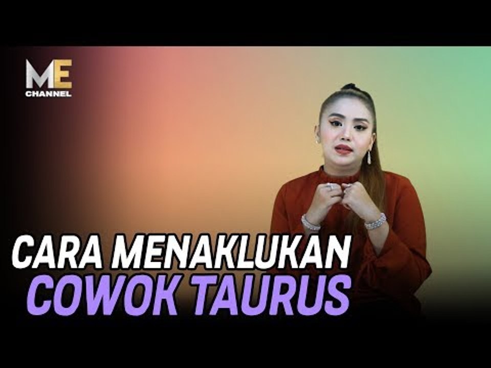 CARA MENAKLUKAN COWOK TAURUS