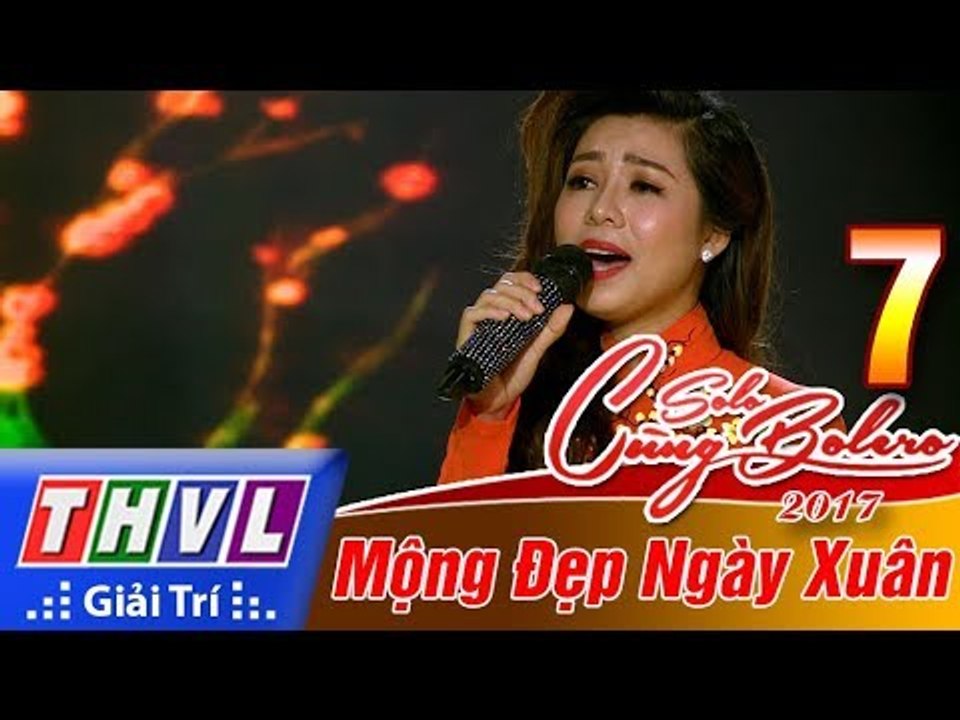 THVL | Solo cùng Bolero 2017 - Tập 7[6]: Nếu Xuân này vắng anh - Minh Nguyệt