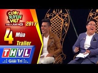 THVL | Cười xuyên Việt – Tiếu lâm hội 2017: Tập 4 – Mùa | Trailer