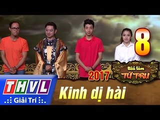 THVL | Tiếu lâm tứ trụ 2017 – Tập 8: Kinh dị hài
