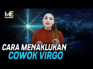 CARA MENAKHLUKAN COWOK VIRGO