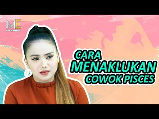 CARA MENAKLUKAN COWOK PISCES