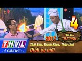THVL | Tiếu lâm tứ trụ 2017 – Tập 4[3]: Dịch vụ mới -  Thái Sơn, Thanh Khoa, Thùy Linh