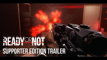 Ready Or Not - Trailer Supporter Edition