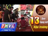 THVL | Hậu trường trước đêm chung kết Kỳ tài lộ diện 2017