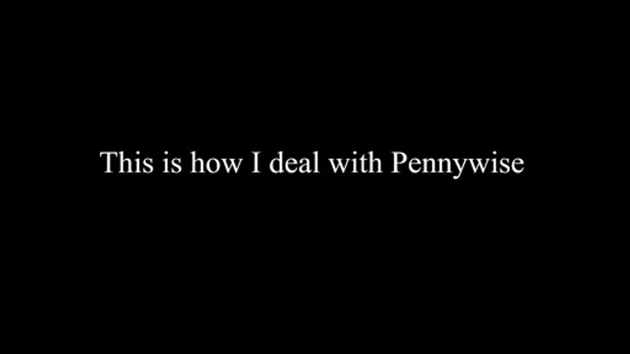 Me vs Pennywise