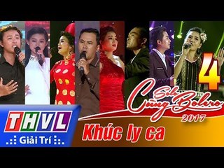 THVL | Solo Cùng Bolero 2017 - Tập 4: Khúc ly ca