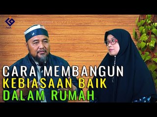 Cara membangun kebiasaan baik dalam rumah