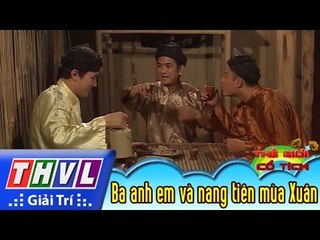 THVL | Thế giới cổ tích: Ba anh em và nàng tiên mùa Xuân (Phần 1 FULL)