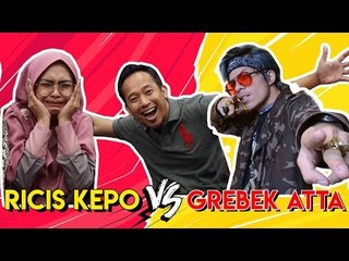 RICIS Kepo VS Grebek ATTA