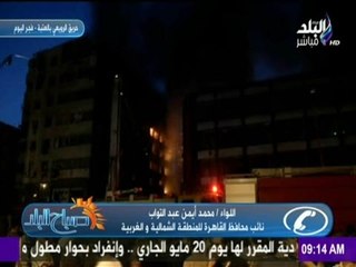 بعد حريق العتبة..نائب محافظ القاهرة : ندرس إخلاء المنطقة من الأنشطة التجارية