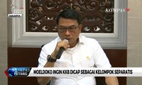 Moeldoko Ingin KKB di Nduga Dicap Sebagai Kelompok Separatis