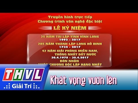 THVL | Chương trình văn nghệ: Chào mừng lễ kỷ niệm 25 năm tái lập tỉnh Vĩnh Long (28/4/2017)