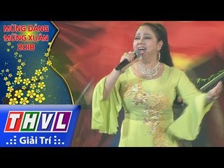 THVL l Mừng Xuân 2018 [7]: Mùa Xuân Trên Thành Phố Hồ Chí Minh - Ngọc Ánh