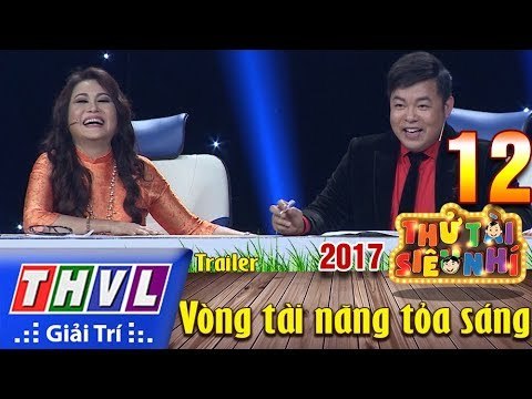 THVL | Thử tài siêu nhí 2017 – Tập 12: Vòng tài năng tỏa sáng - Trailer
