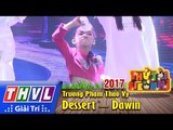 THVL | Thử tài siêu nhí 2017 – Tập 12[3]: Nhảy Hiphop Jazz | Dessert - Dawin – Trương Phạm Thảo Vy