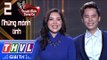 THVL | Tuyệt đỉnh song ca - Cặp đôi vàng 2017 | Tập 2[7]: Cho vừa lòng em - Minh Sang, Tuyết Mai