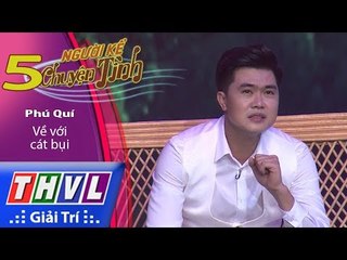 THVL | Người Kể Chuyện Tình – Tập 5[3]: Về với cát bụi - Phú Quí