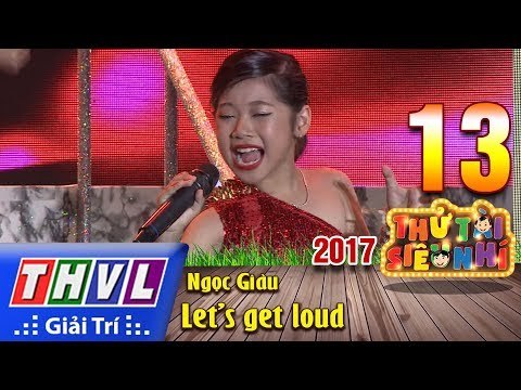 THVL | Thử tài siêu nhí 2017 – Tập 13[8]: Let’s get loud – Ngọc Giàu
