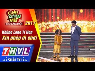 THVL | Cười xuyên Việt – Tiếu lâm hội 2017: Tập 4[3]: Xin phép đi chơi - Gia Bảo, Khủng Long Tí Hon