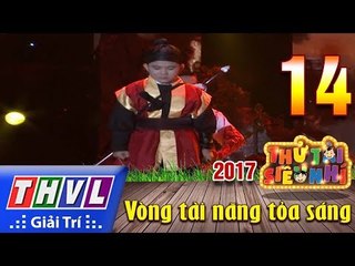 THVL | Thử tài siêu nhí 2017 – Tập 14[4]: Thiên mệnh anh hùng - Văn Minh