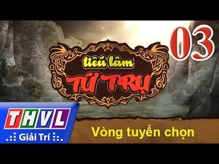 THVL | Tiếu lâm tứ trụ - Tập 3: Vòng tuyển chọn