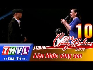 THVL | Solo cùng Bolero 2017 - Tập 10: Liên khúc vàng son - Trailer