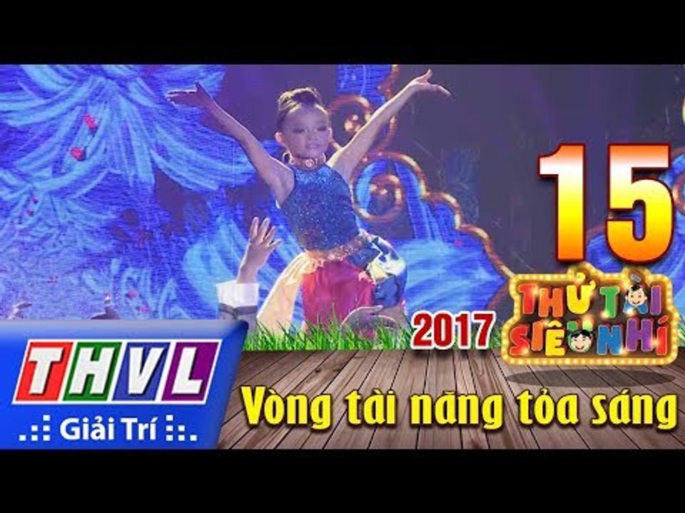 THVL | Thử tài siêu nhí 2017 – Tập 15[5]: Tiết mục nhảy dân gian đương đại - Thảo Vy