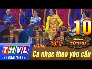 THVL | Tiếu lâm tứ trụ 2017 – Tập 10: Ca nhạc theo yêu cầu - Trailer