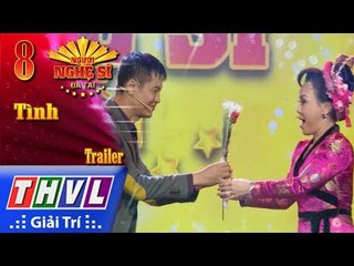 THVL | Người nghệ sĩ đa tài 2017 - Tập 8: Tình - Trailer