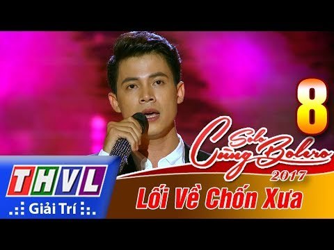 THVL | Solo cùng Bolero 2017 - Tập 8 [2]: Hai lối mộng - Mạnh Nguyên