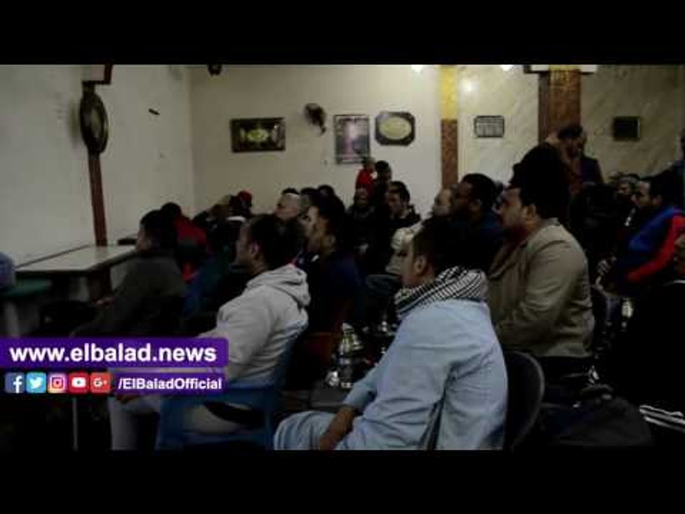 صدى البلد |  زحام على مقاهي وسط البلد لمشاهدة مباراة المنتخب