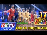 THVL | Thử tài siêu nhí 2017 – Tập 17[6]: Tiết mục nhảy Jazz - Lớp nhảy múa