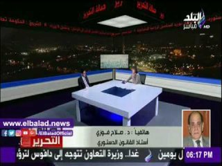 صدى البلد |صلاح فوزي:الاتفاقيات من أعمال السيادة وليس من اختصاص القضاء