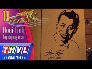 THVL | Người kể chuyện tình – Tập 11[2]: Tiểu sử nhạc sĩ Hoài Linh