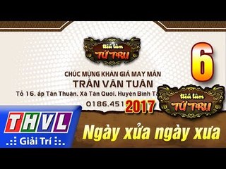 THVL | Tiếu lâm tứ trụ 2017 - Tập 6: Khán giả may mắn